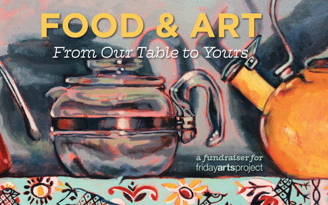 FOOD & ART fundraiser